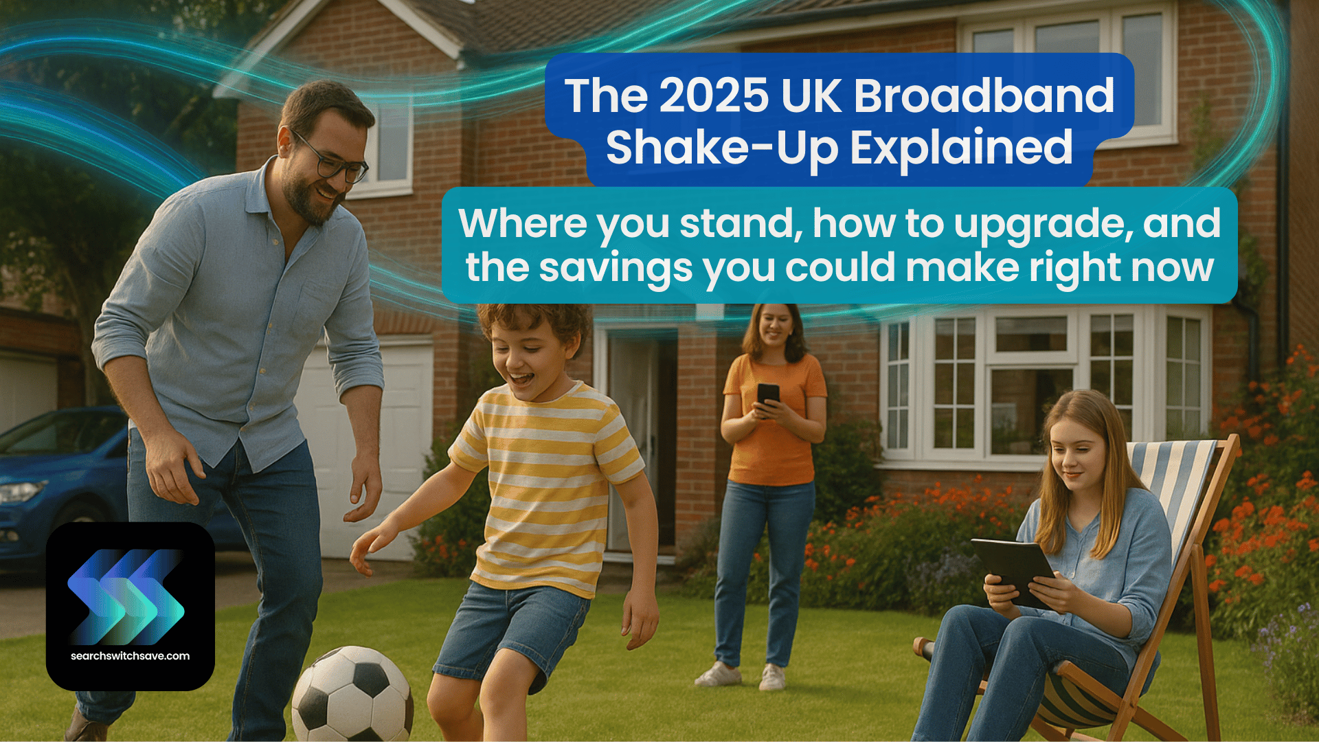 A UK family outside their home enjoying full-fibre broadband, with blue and green light trails symbolising high-speed internet, promoting tips on upgrading, saving money, and finding the best UK broadband deals in 2025.